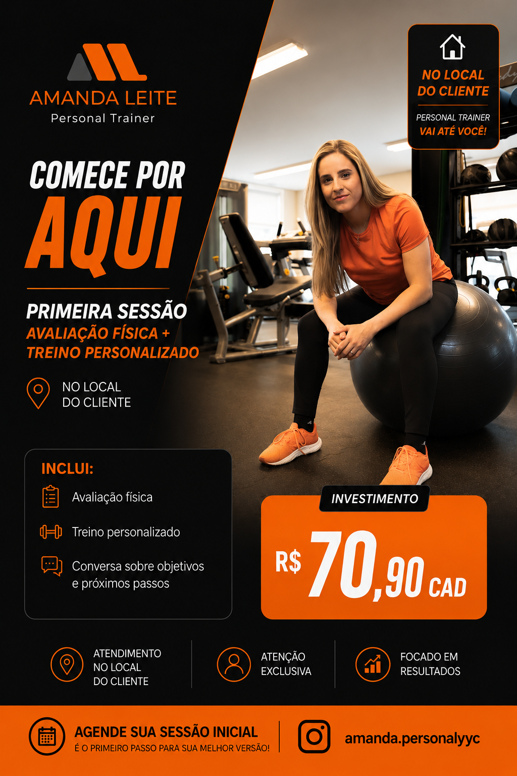 COMECE POR AQUI: Primeira Sessão • No local do cliente • Avaliação Física + Treino Personalizado